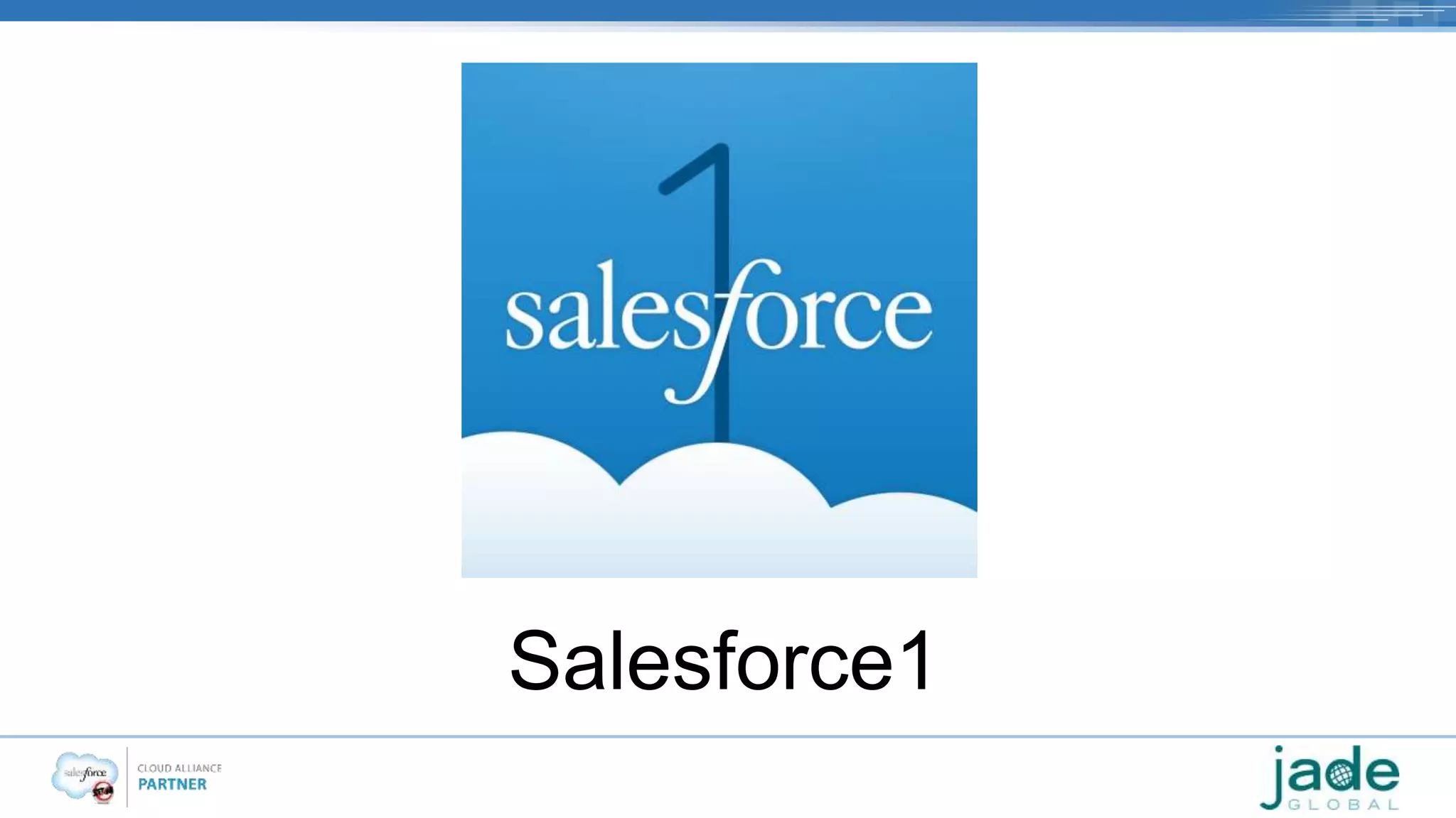 Salesforce1 
 