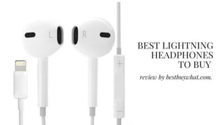 Best Lightning headphones
