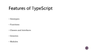  Datatypes
 Functions
 Classes and Interfaces
 Generics
 Modules
 