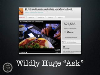 Wildly Huge “Ask”
 