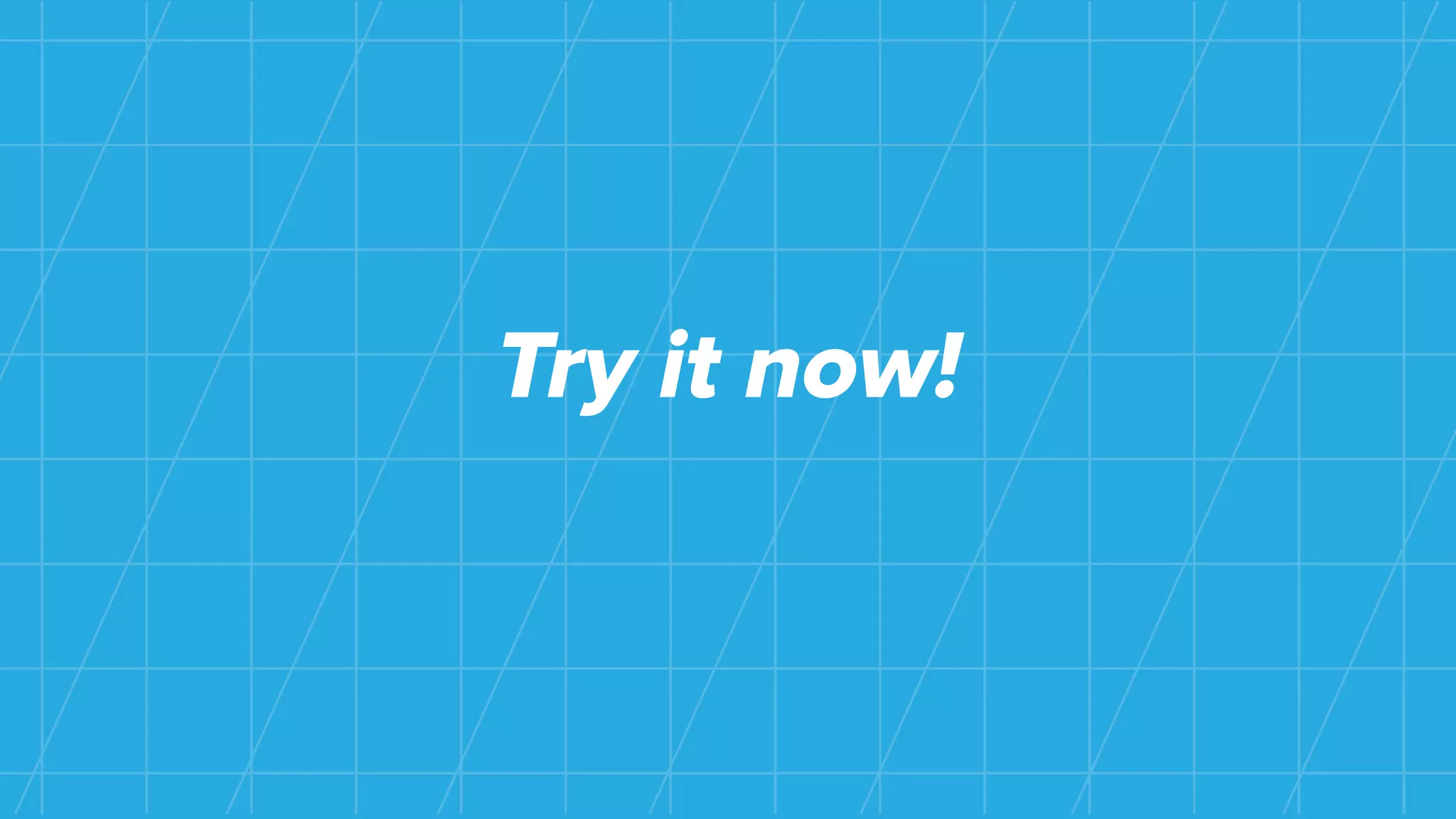 Try it now!
 