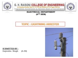 ELECTRICAL DEPARTMENT
(6TH SEM)

SUBMITTED BY :
Gajendra Singh

(A-50)

 