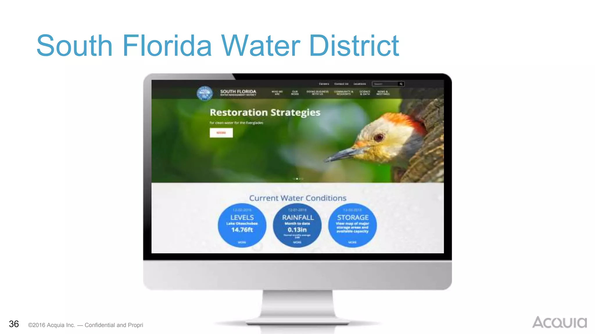 36 ©2016 Acquia Inc. — Confidential and Proprietary
South Florida Water District
 