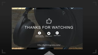 17
THANKS FOR WATCHING
@Lightning-Cans-
1789431254602354/
@lightningcans @lightningcans
http://lightningcans.com/
 