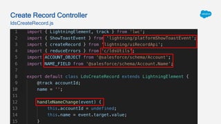 ldsCreateRecord.js
Create Record Controller
 