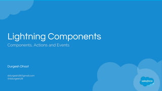 Lightning Component - Components, Actions and Events | PPTX