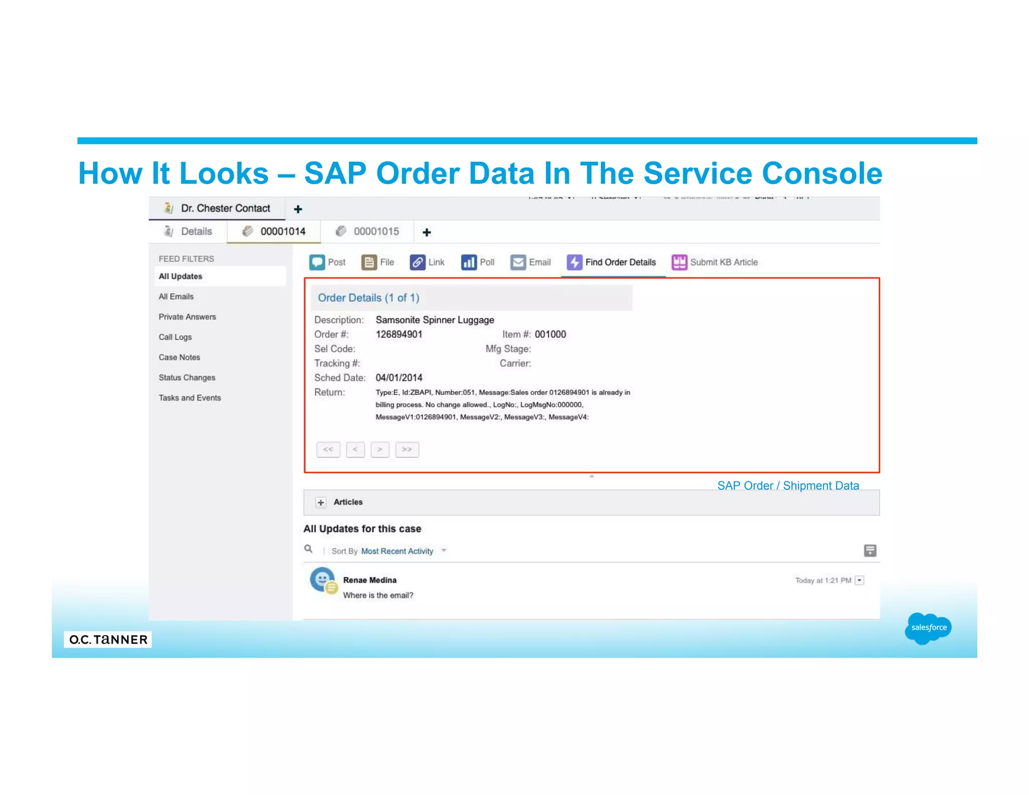 How It Looks – SAP Order Data In The Service Console SAP Order / Shipment Data 