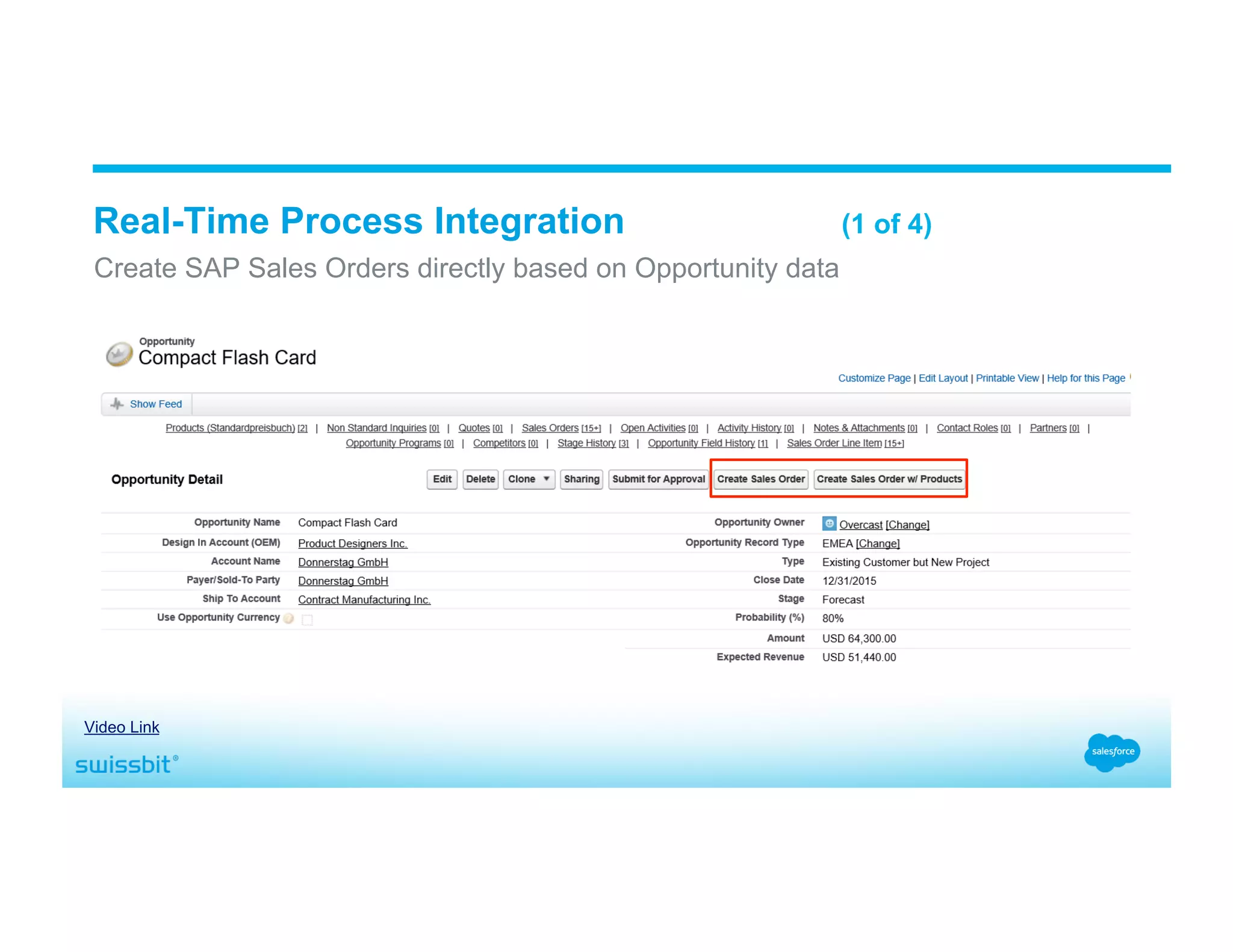 Create SAP Sales Orders directly based on Opportunity data Real-Time Process Integration (1 of 4) Video Link 