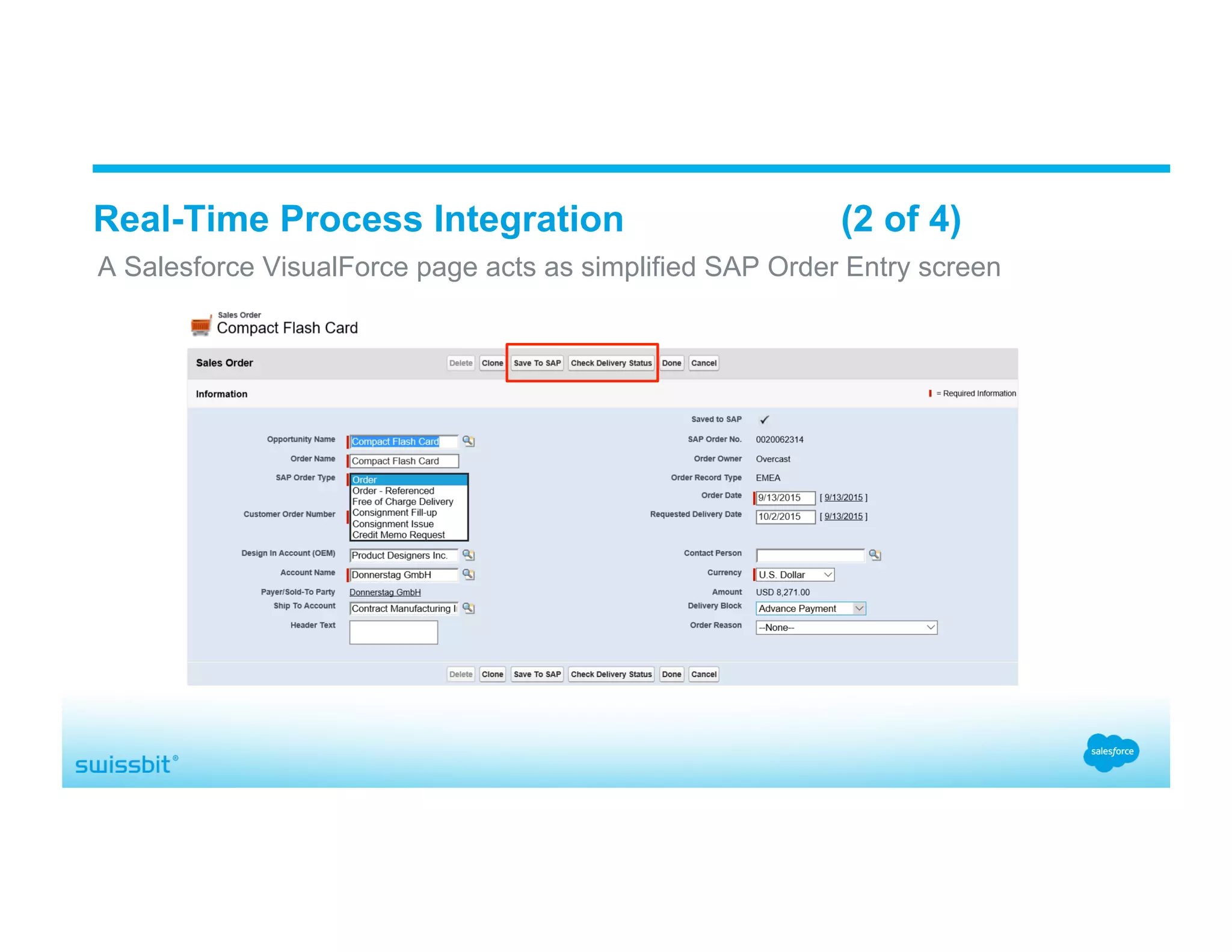 A Salesforce VisualForce page acts as simplified SAP Order Entry screen Real-Time Process Integration (2 of 4) 