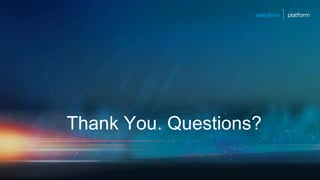 Thank You. Questions?
 