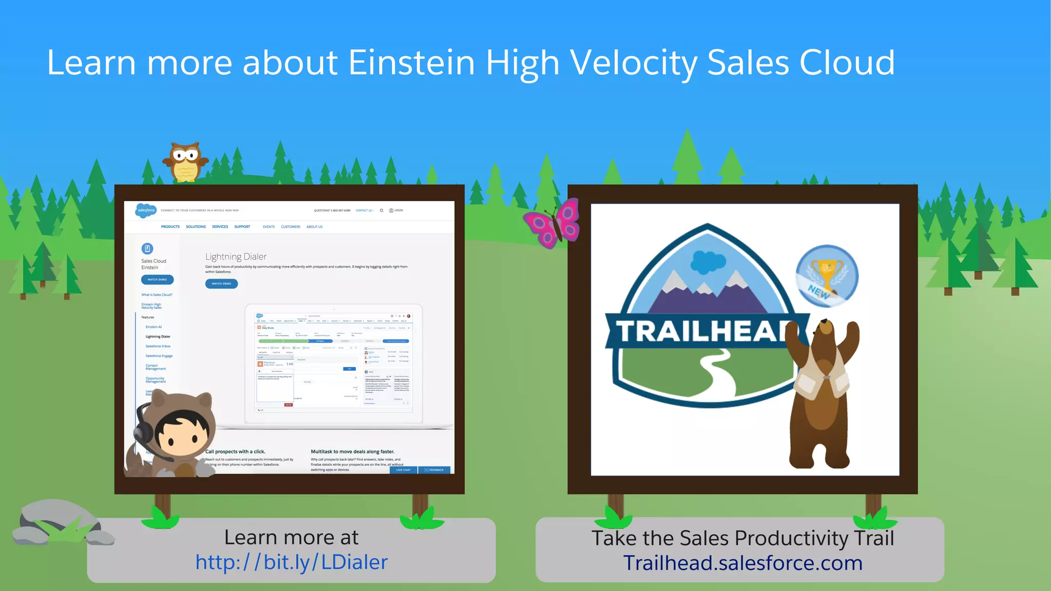 `
Learn more about Einstein High Velocity Sales Cloud
Learn more at
http://bit.ly/LDialer
Take the Sales Productivity Trail
Trailhead.salesforce.com
 