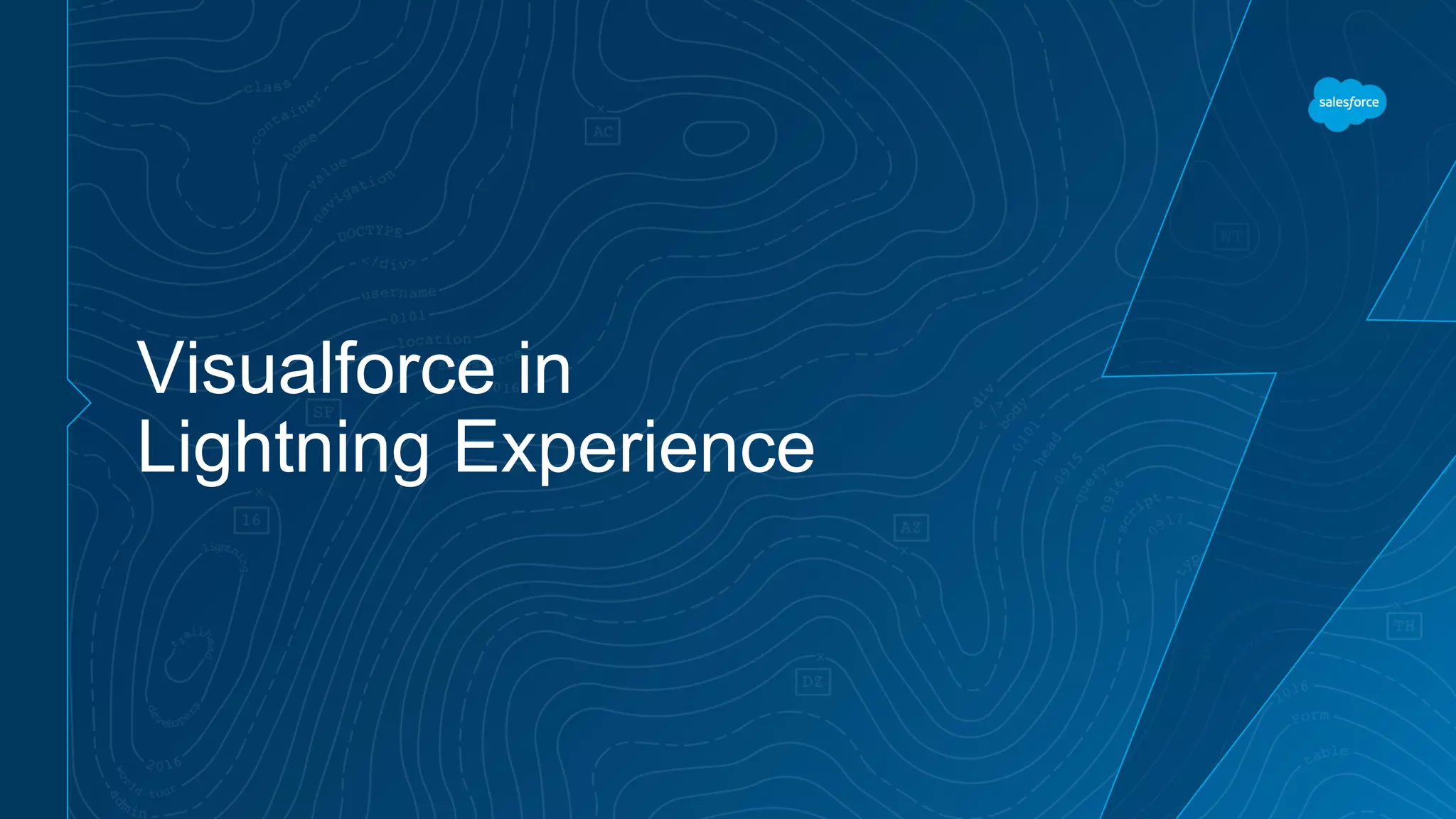 Visualforce in
Lightning Experience
 