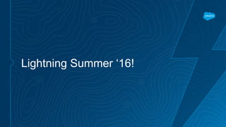 Lightning Summer ‘16!
 