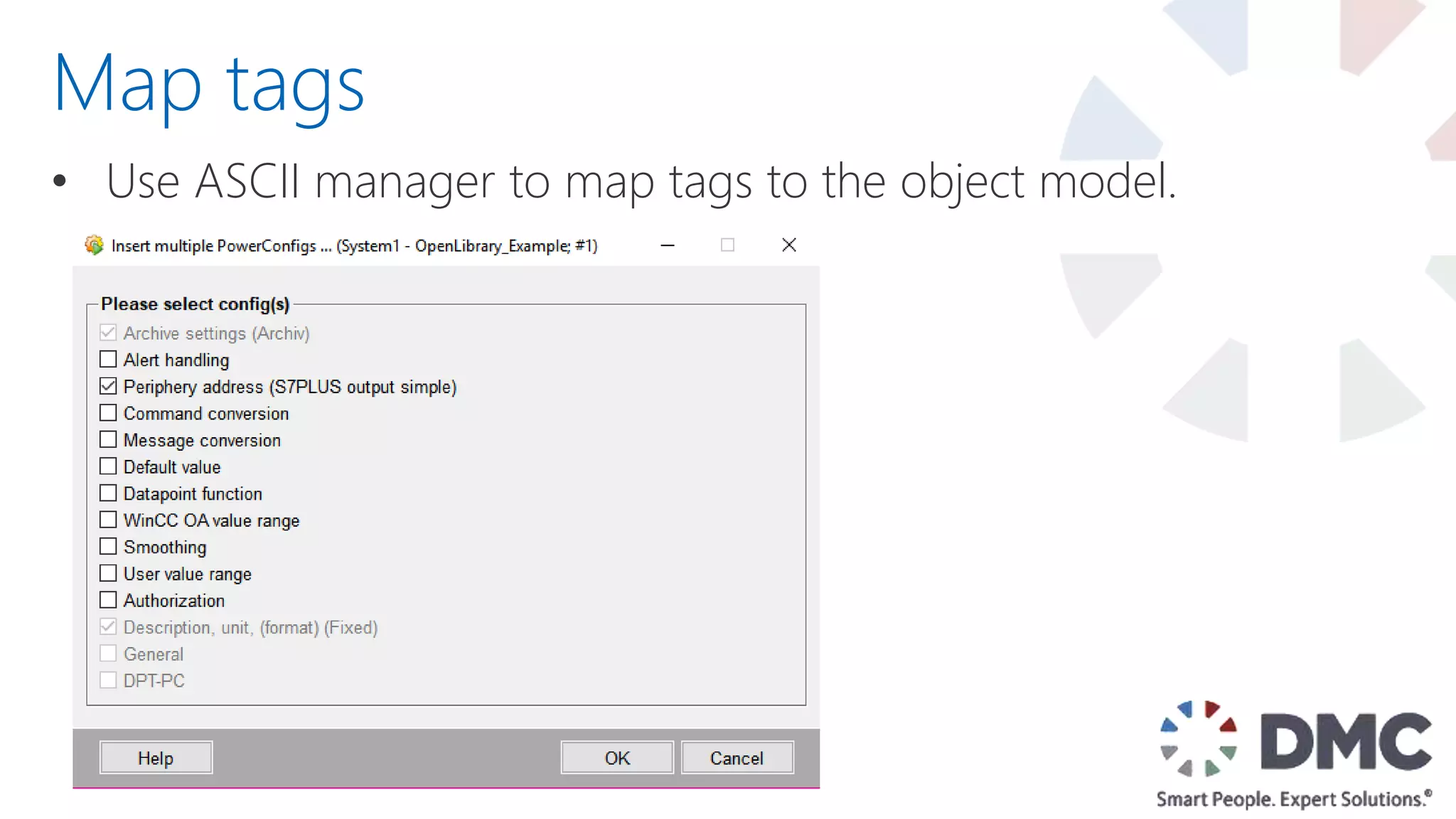 • Use ASCII manager to map tags to the object model.
Map tags
 