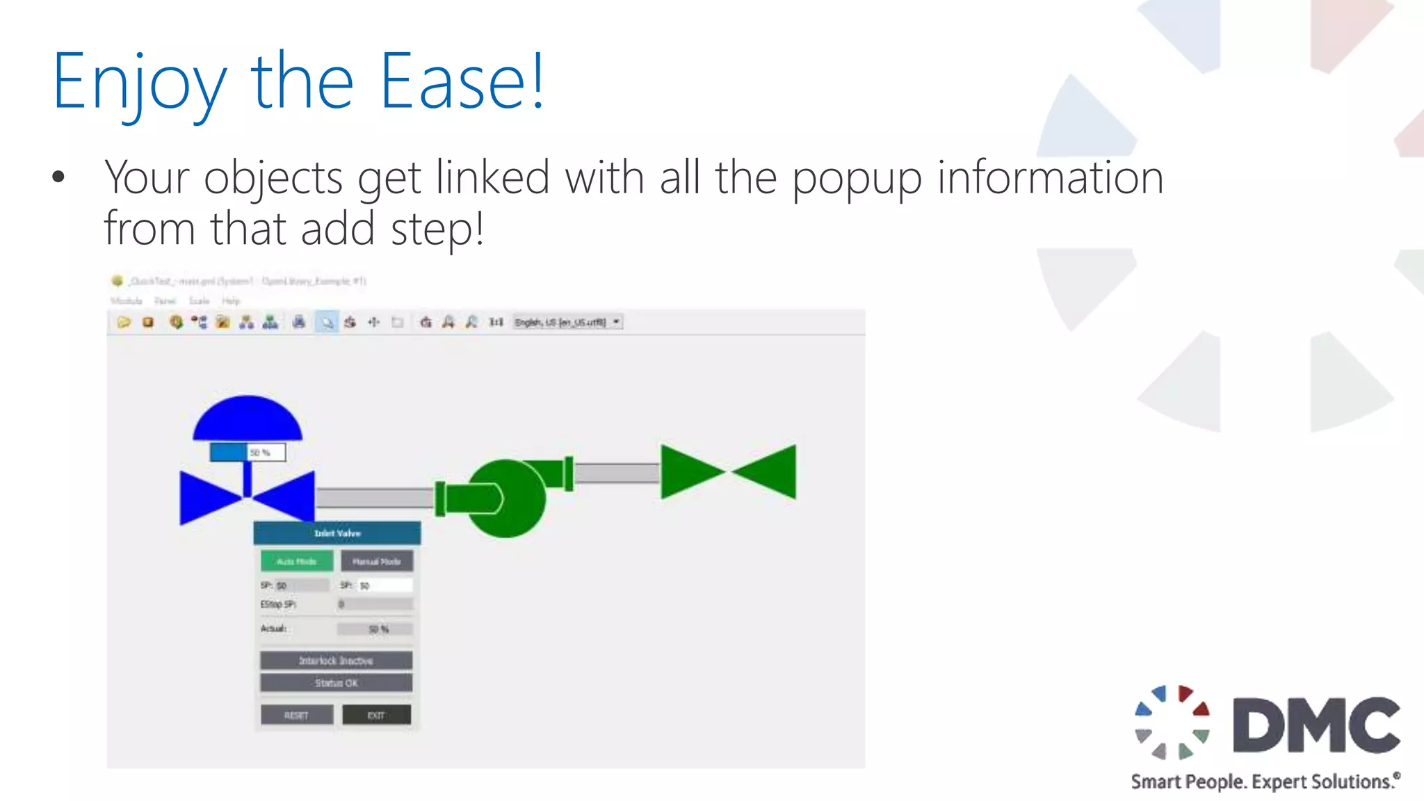 • Your objects get linked with all the popup information
from that add step!
Enjoy the Ease!
 