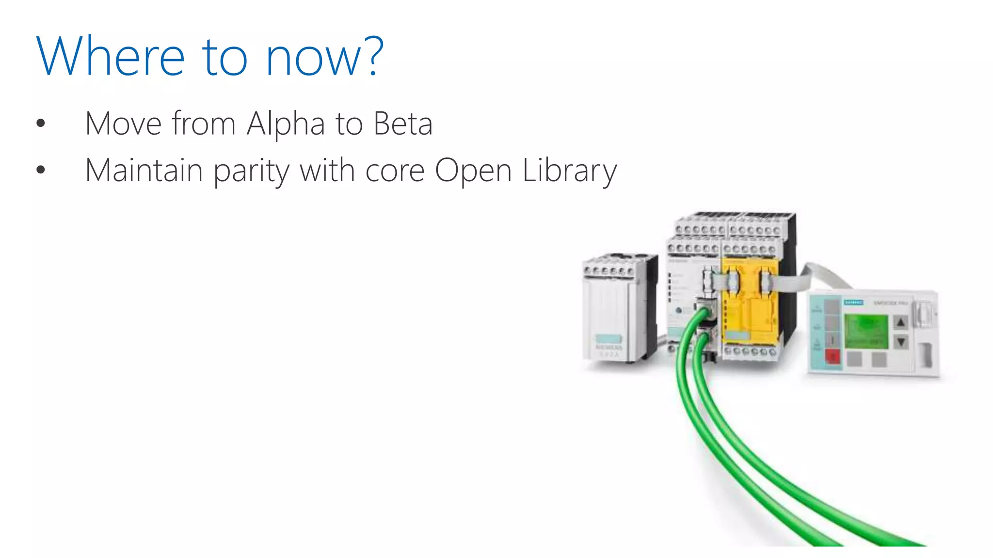 Where to now?
• Move from Alpha to Beta
• Maintain parity with core Open Library
 