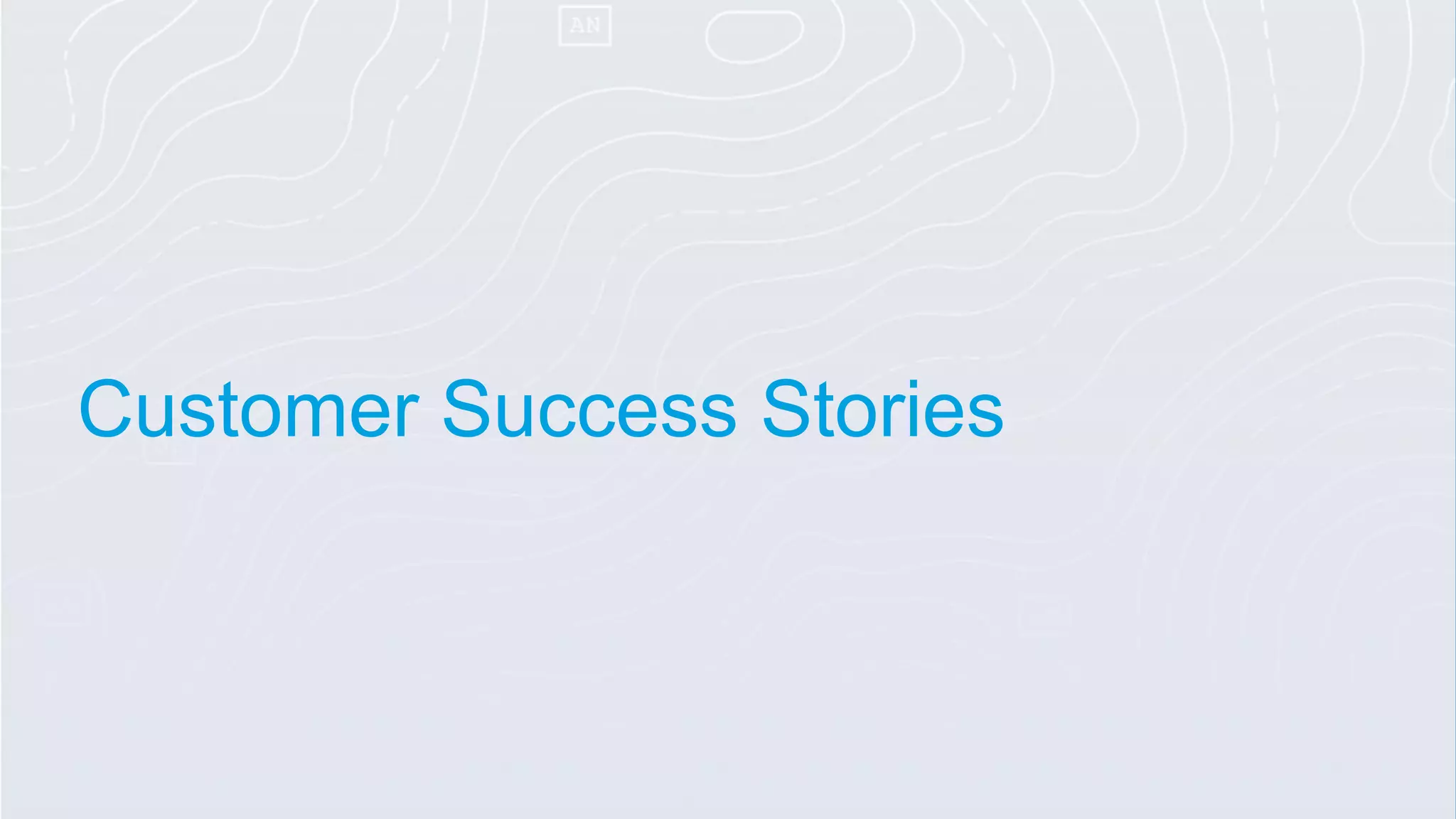 Customer Success Stories
 