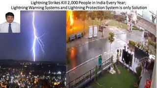 Lightning Strikes Kill 2,000People in India Every Year;
Lightning Warning Systems and Lightning Protection System is only Solution
 