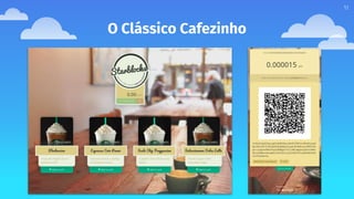 O Clássico Cafezinho
11
 