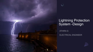 Lightning Protection
System -Design
 