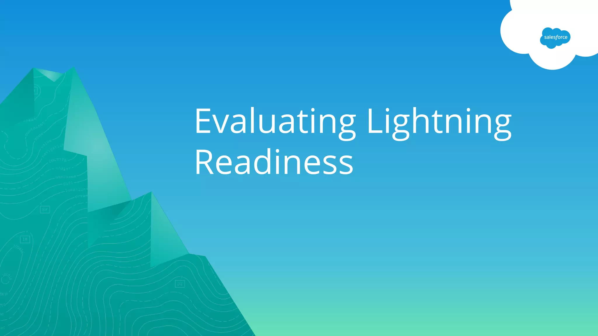 Evaluating Lightning
Readiness
 