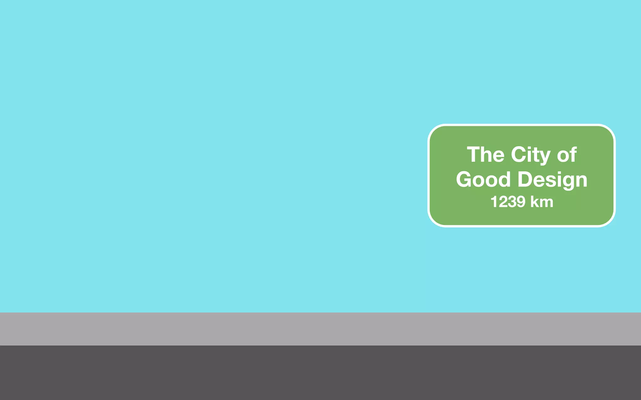 The City of
Good Design
1239 km
 