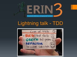 Lightning talk - TDD
 