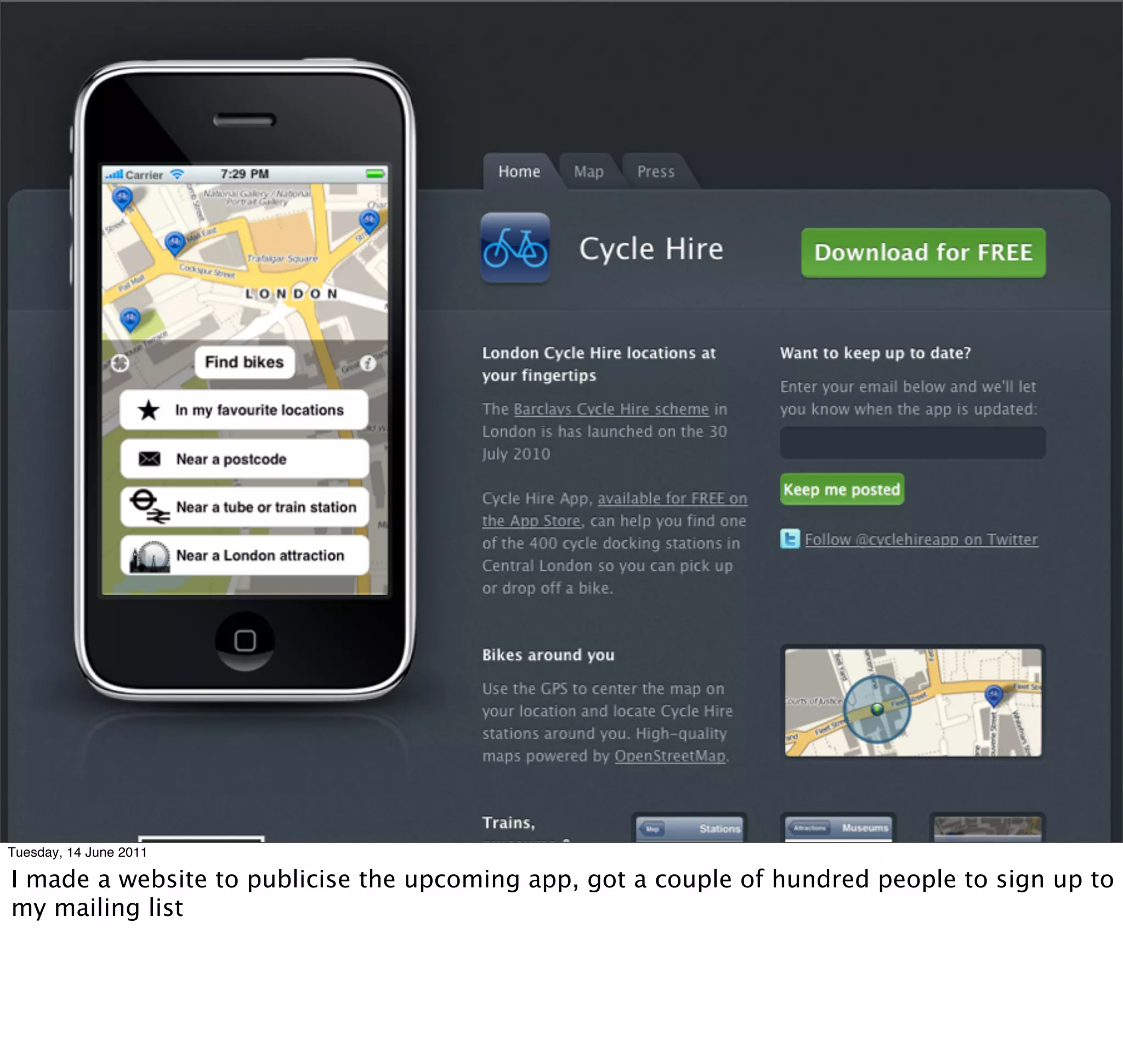 Tuesday, 14 June 2011

I made a website to publicise the upcoming app, got a couple of hundred people to sign up to
my mailing list
 