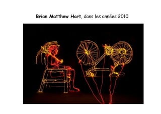 Brian Matthew Hart, dans les années 2010
 
