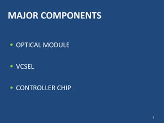 MAJOR COMPONENTS OPTICAL MODULE VCSEL CONTROLLER CHIP 
