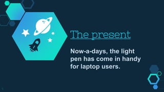 Light pen Technology