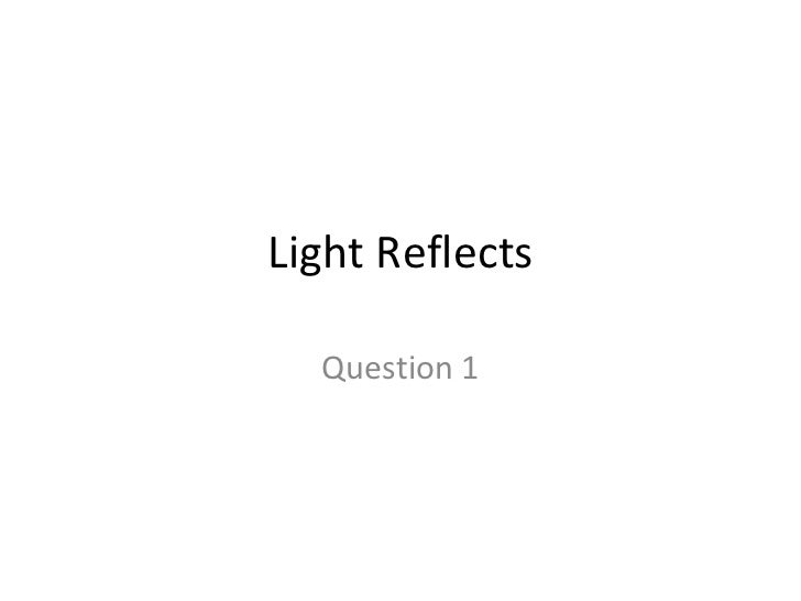 Light reflects