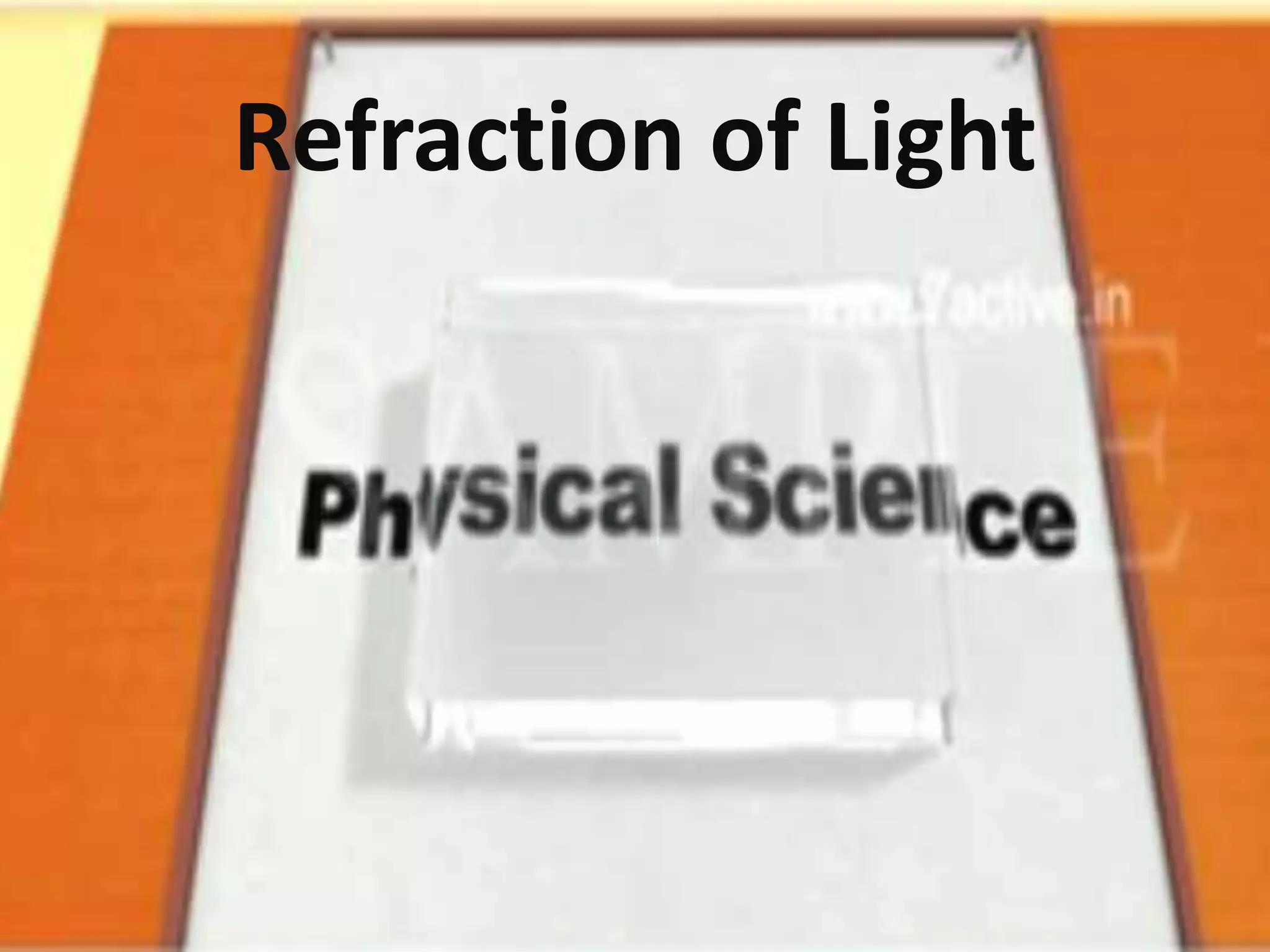 Refraction of Light
 