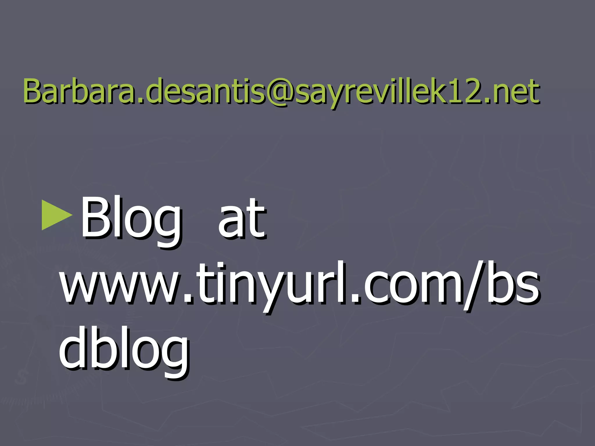 [email_address] Blog  at www.tinyurl.com/bsdblog 