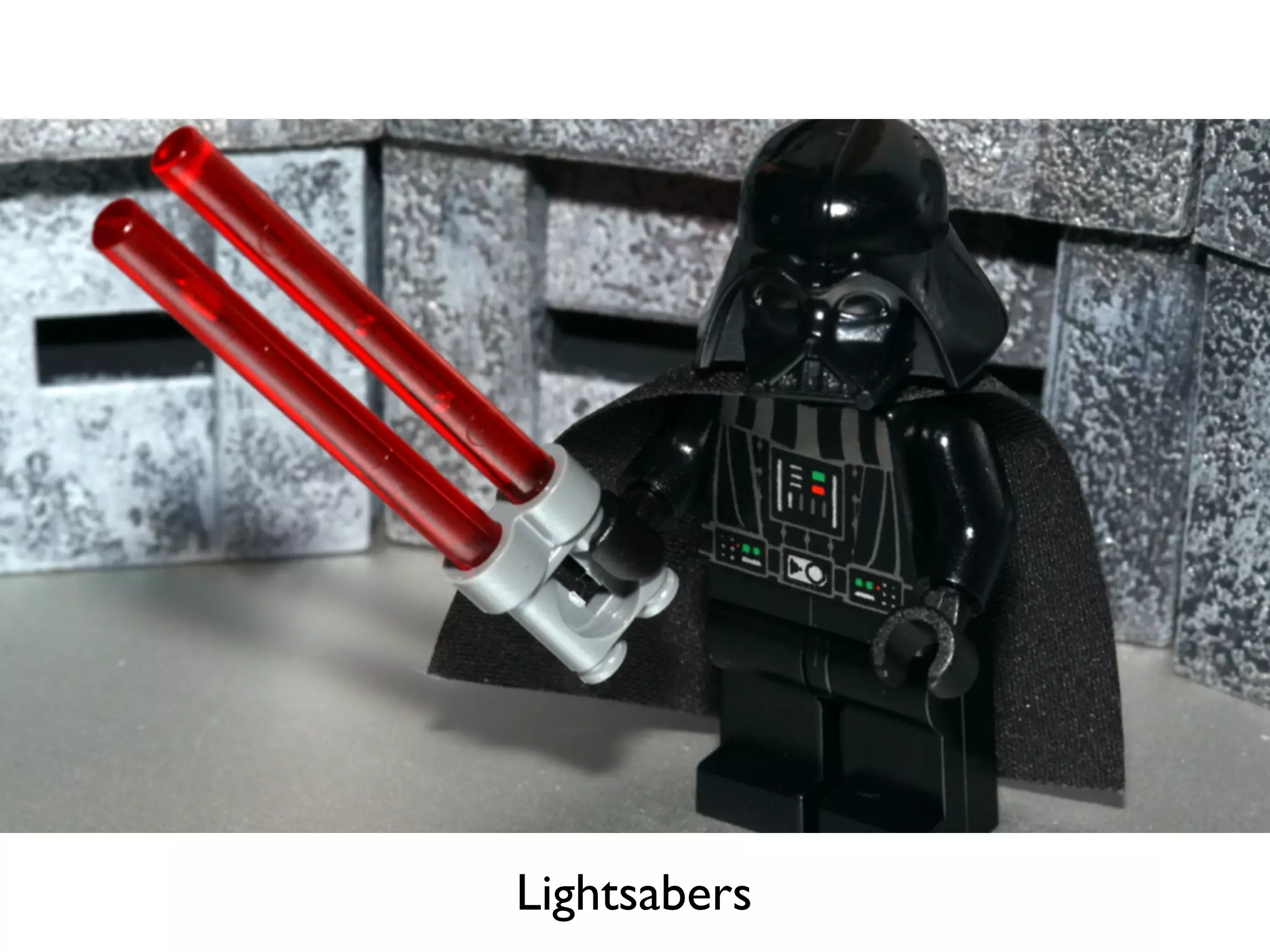 Lightsabers
 