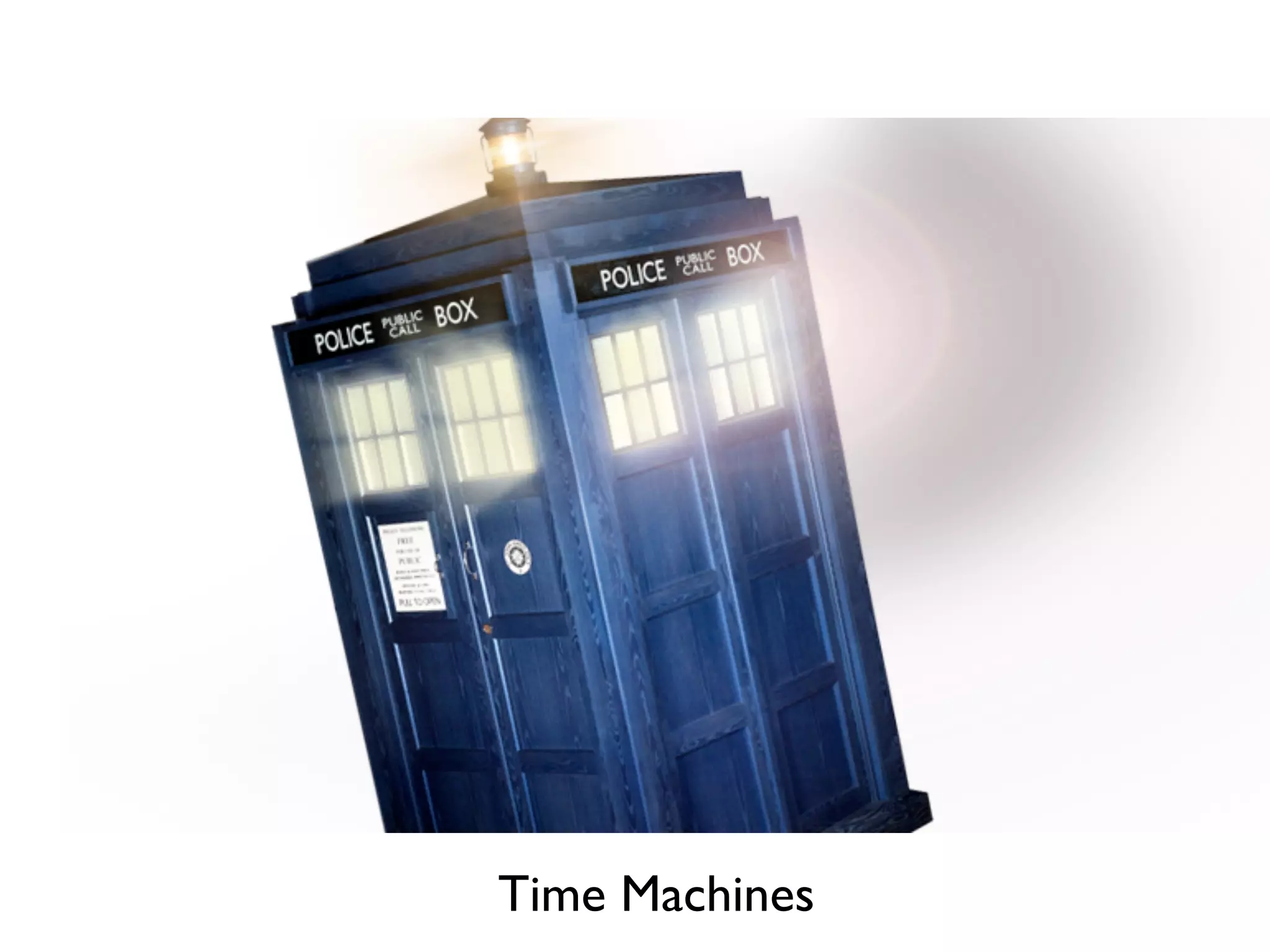Time Machines
 