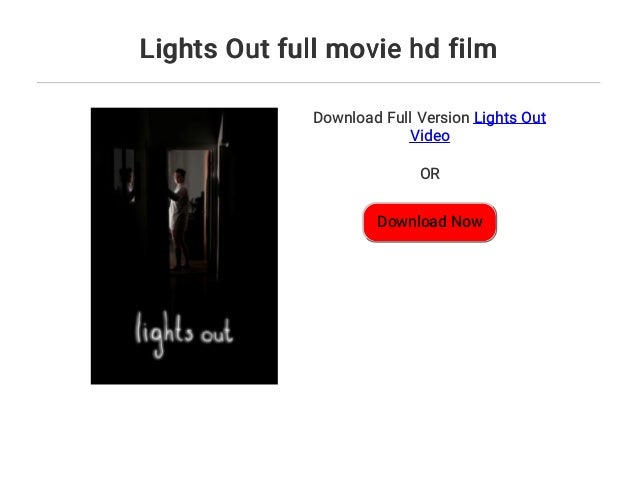 lights out full movie free download lights out full movie free download
