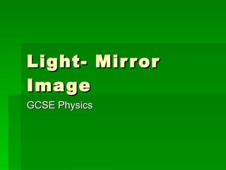 Light- Mirror Image GCSE Physics 