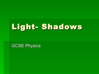 Light- Shadows GCSE Physics 