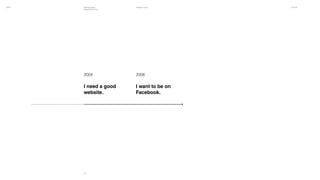ISA16 Thiago Franco 03.11.16Making Faster
Design Decisions
0707
2004
I need a good
website.
2008
I want to be on
Facebook.
 