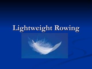 Lightweight Rowing   