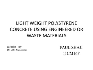 Light weight polystyrene concrete using engineered or waste | PPTX