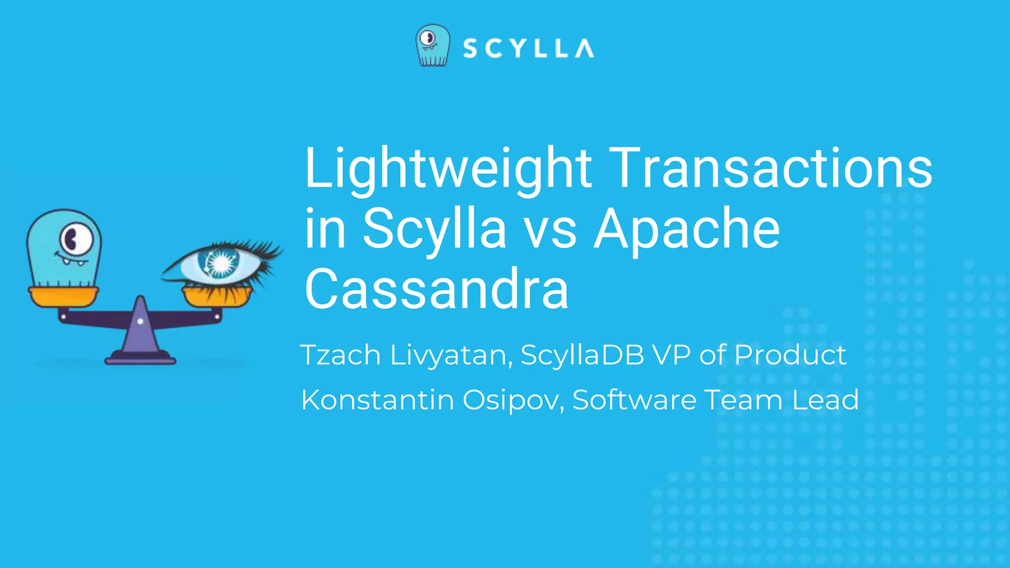 Lightweight Transactions in Scylla versus Apache Cassandra | PPT