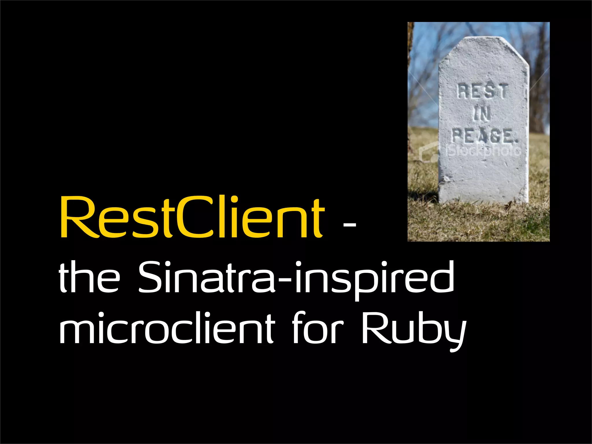 Lightweight Webservices with Sinatra and RestClient
