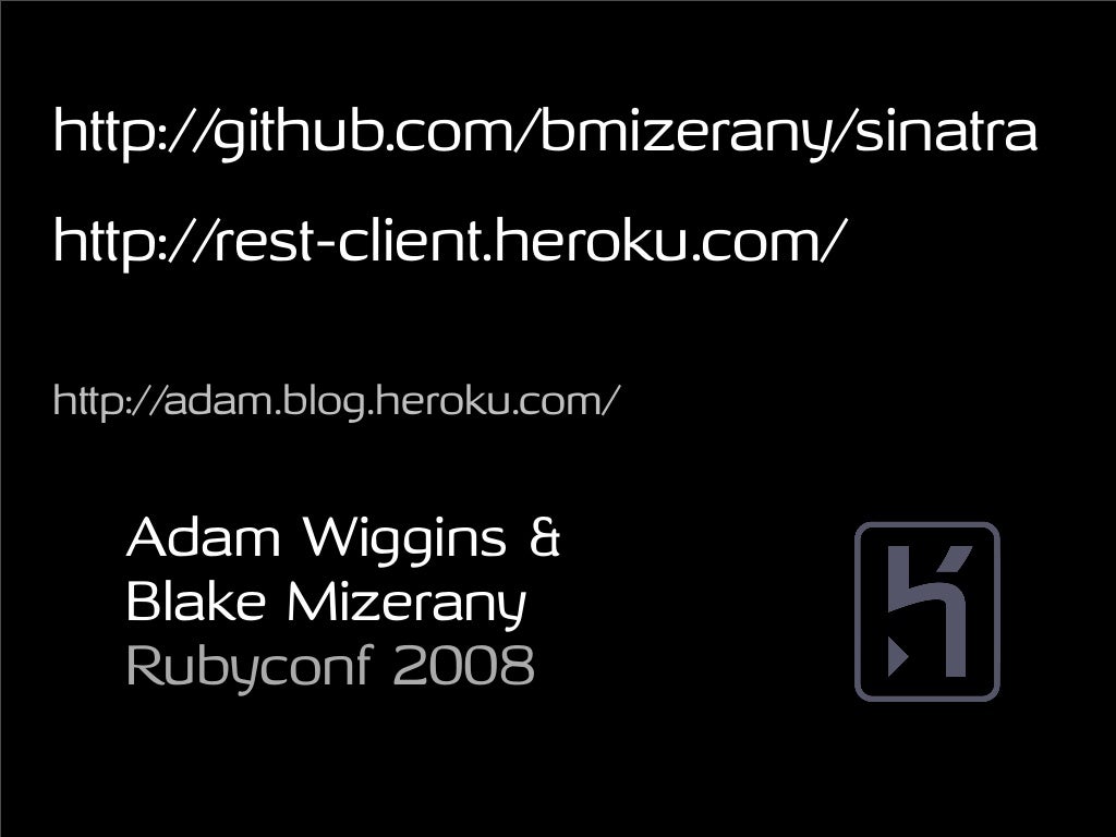 Http Github Com Bmizerany Sinatra Http Rest Client Heroku Com Ht