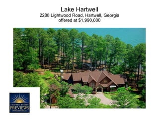 Lake Hartwell 2288 Lightwood Road, Hartwell, Georgia offered at $1,990,000 