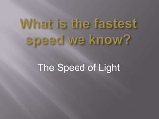The Speed of Light
 