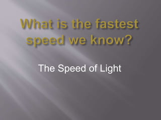 The Speed of Light
 