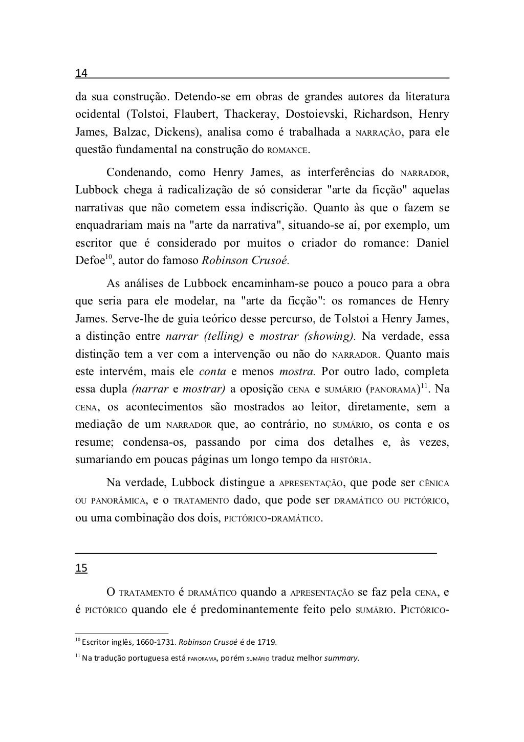 Quanto Ao Foco Narrativo O Texto Lido Apresenta