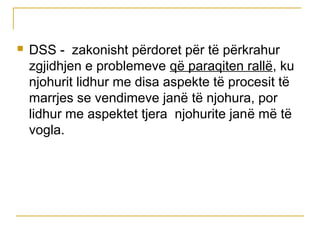    DSS - zakonisht përdoret për të përkrahur
    zgjidhjen e problemeve që paraqiten rallë, ku
    njohurit lidhur me disa aspekte të procesit të
    marrjes se vendimeve janë të njohura, por
    lidhur me aspektet tjera njohurite janë më të
    vogla.
 